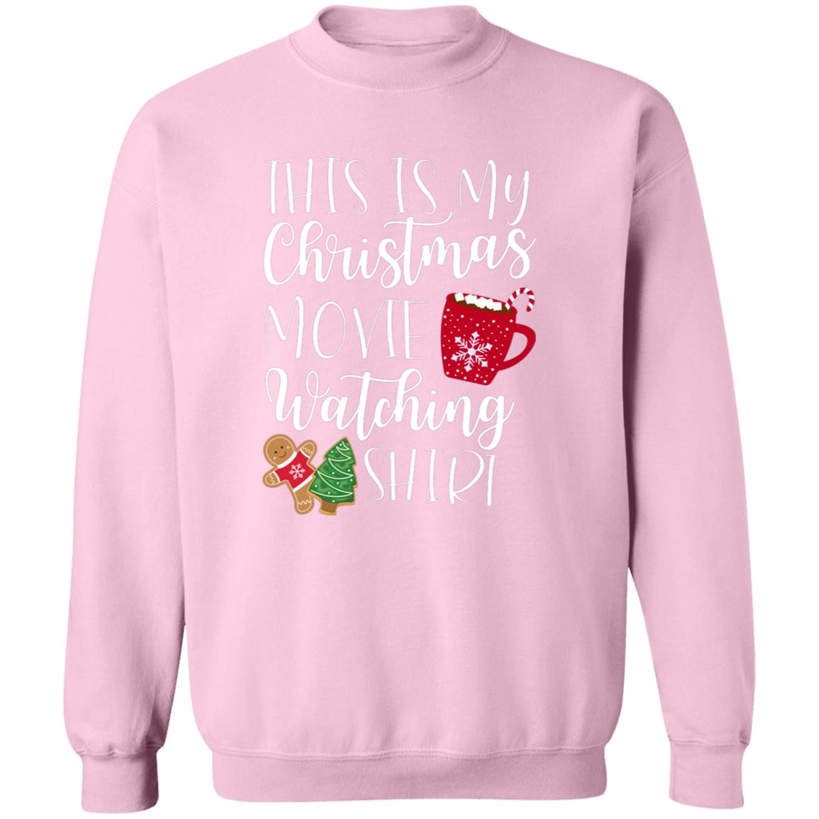 This is MY Christmas Movie Watching Shirt Pullover Sweatshirt