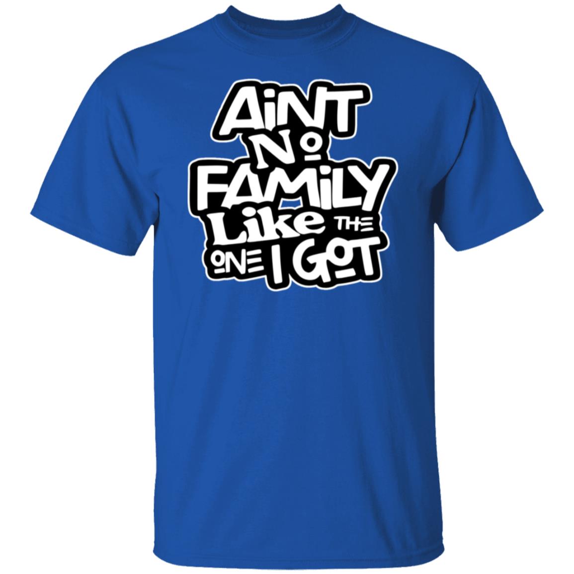 Ain't No Family Like the One I Got - Matching Family Shirt, Family Reunion Shirt, Family Shirts, Bulk Order Shirts