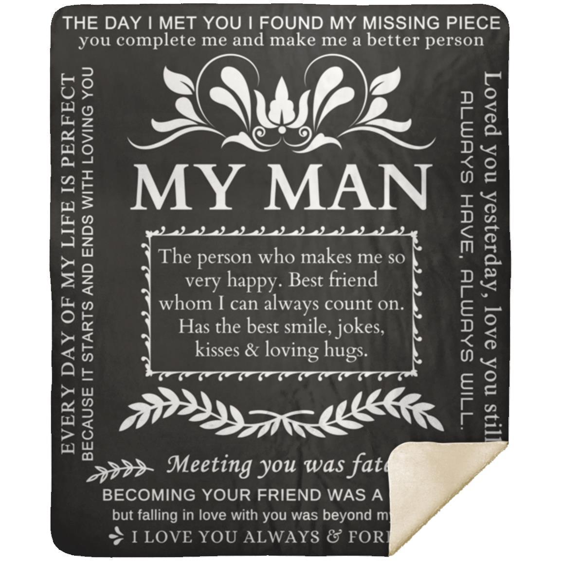 My Man - The Day I Met You I Found My Missing Piece - Fleece and Sherpa Blankets