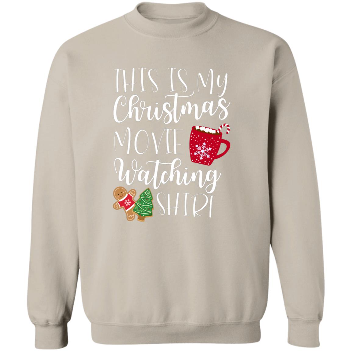 This is MY Christmas Movie Watching Shirt Pullover Sweatshirt