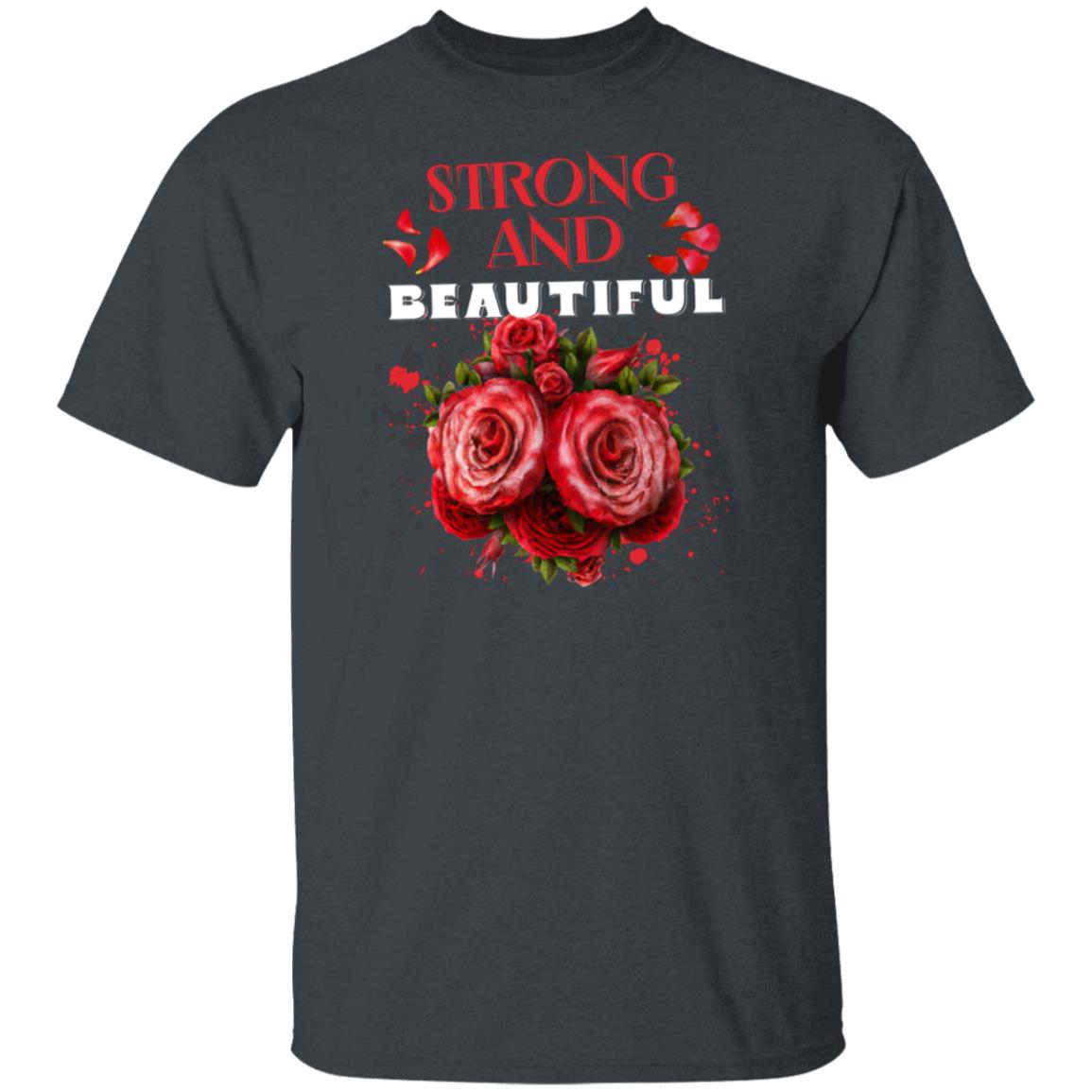 Strong And Beautiful Rose Novelty T-Shirt