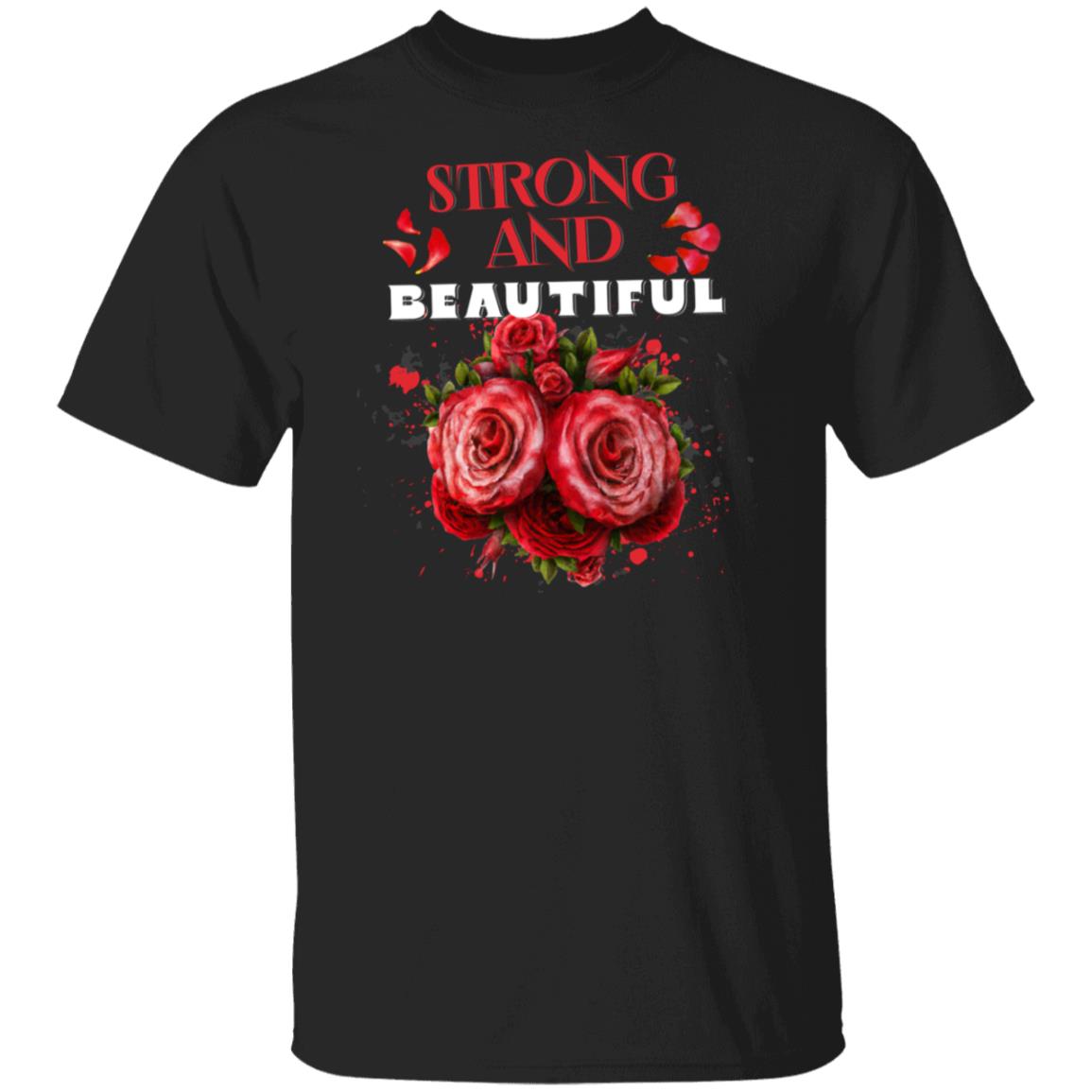 Strong And Beautiful Rose Novelty T-Shirt