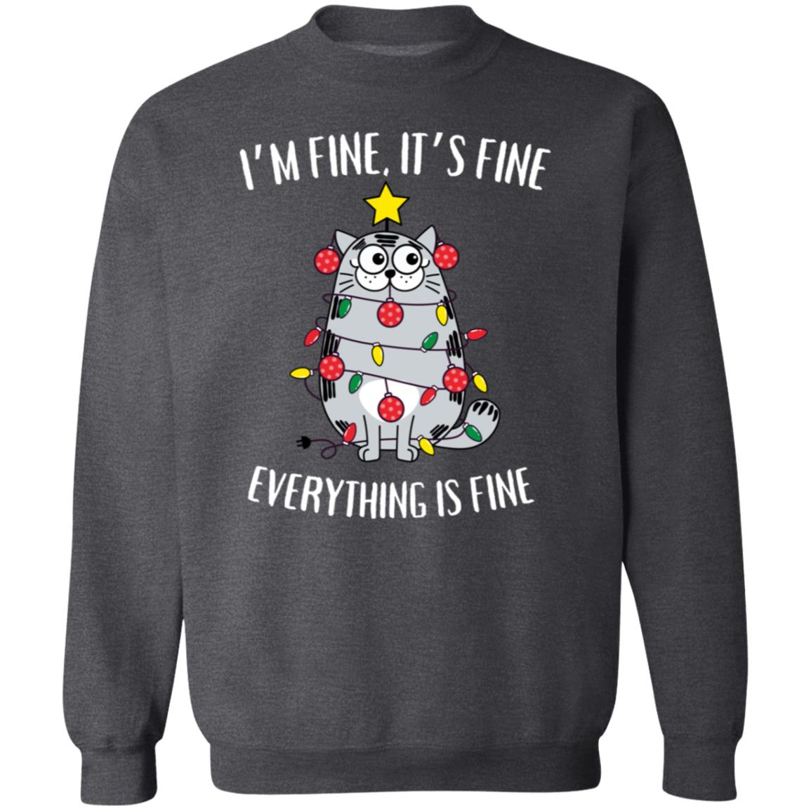 I'm Fine, It's Fine Grey Cat Sweatshirt