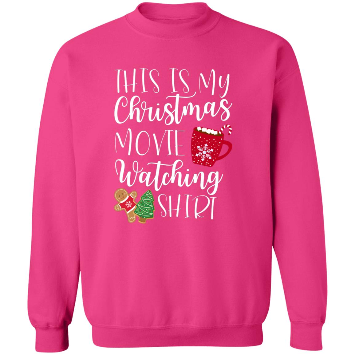 This is MY Christmas Movie Watching Shirt Pullover Sweatshirt