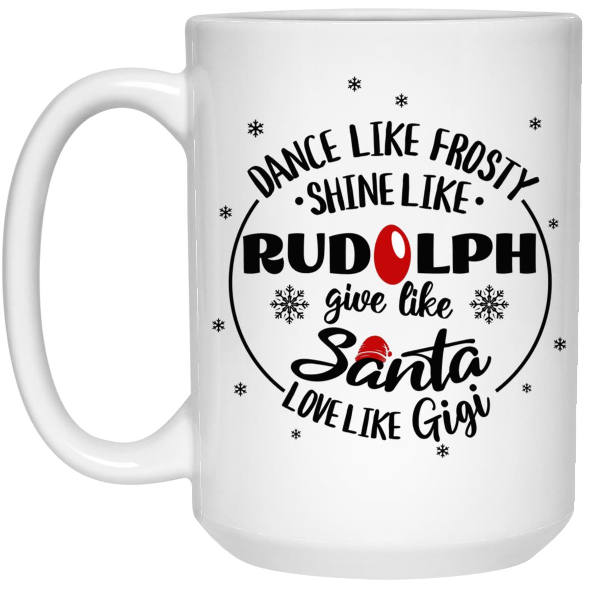 Dance Like Frosty Nana, Gigi, Mimi, Granny Mugs