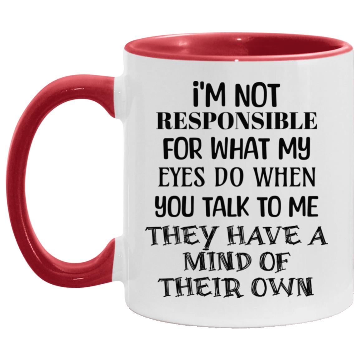 I'm Not Responsible Mugs