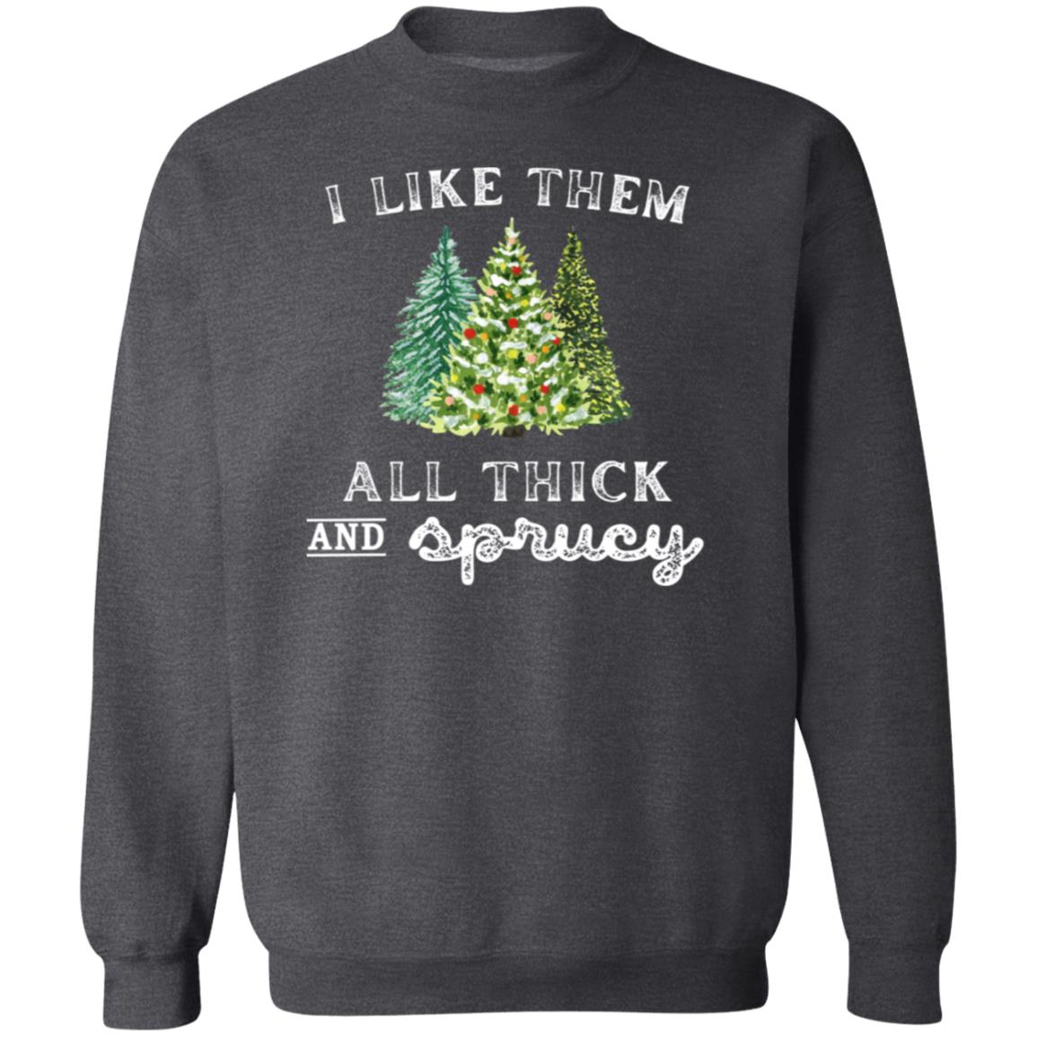 I Like Them All Thick Unisex Sweatshirt