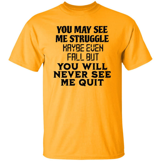 You May See Me T-Shirt