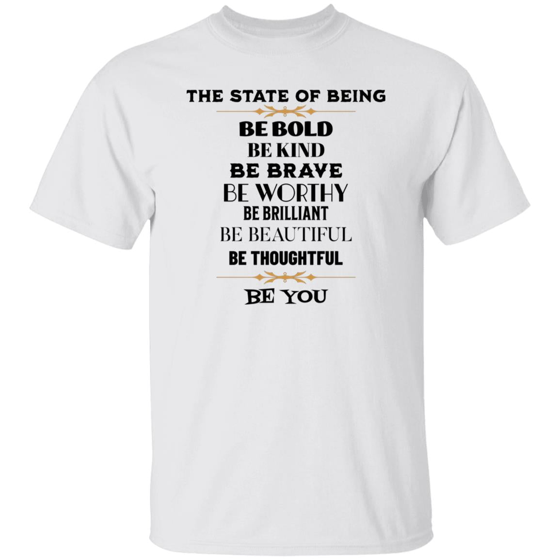 The State of Being T-Shirt