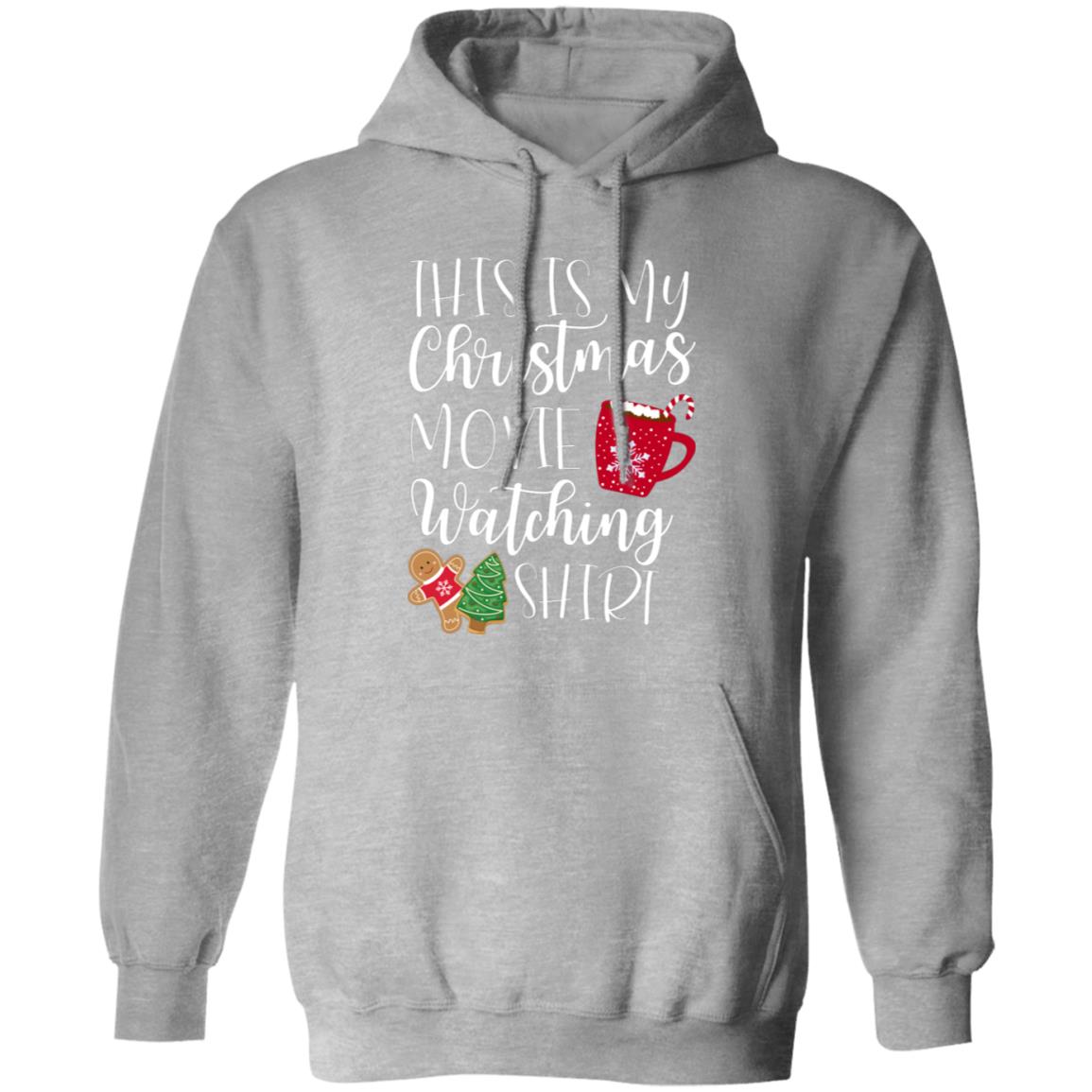 This is MY Christmas Movie Watching Shirt Pullover Hoodie