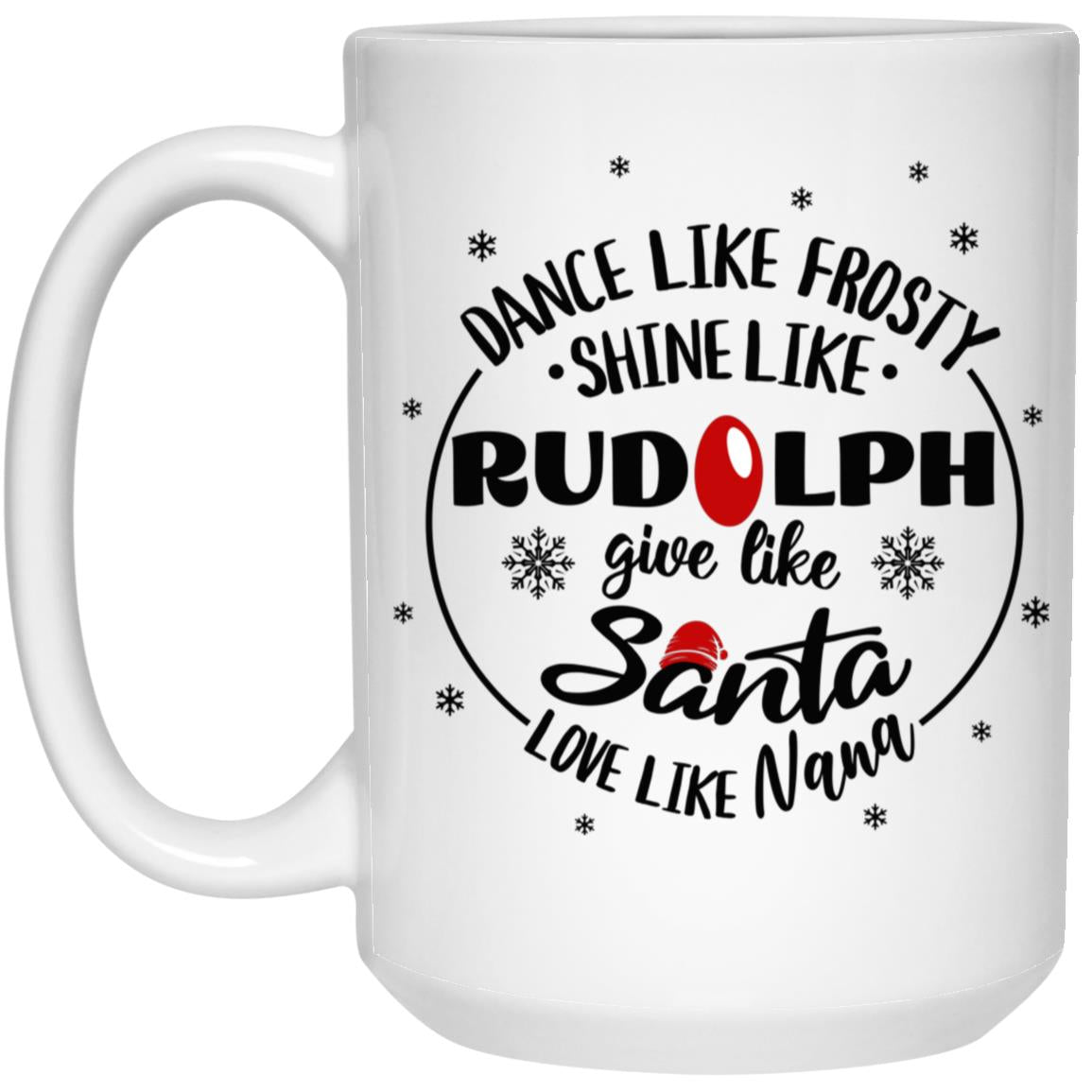 Dance Like Frosty Nana, Gigi, Mimi, Granny Mugs