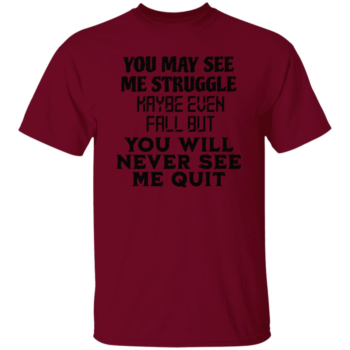 You May See Me T-Shirt