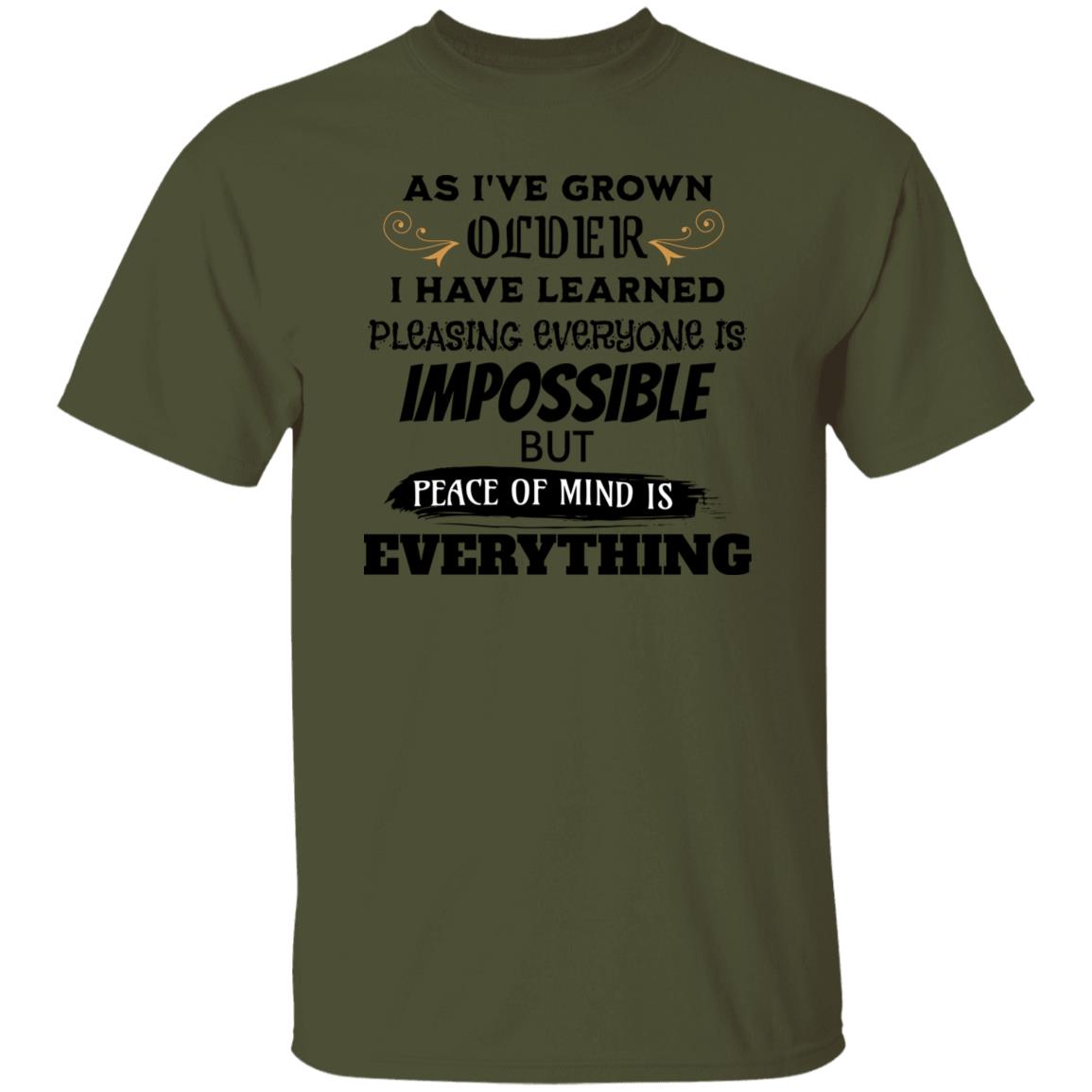 As I've Grown Older Peace of Mind Is Everything Novelty T-Shirt