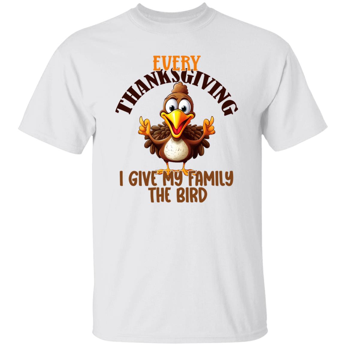 Funny Thanksgiving Every Thanksgiving I Give My Family the Bird T-Shirt