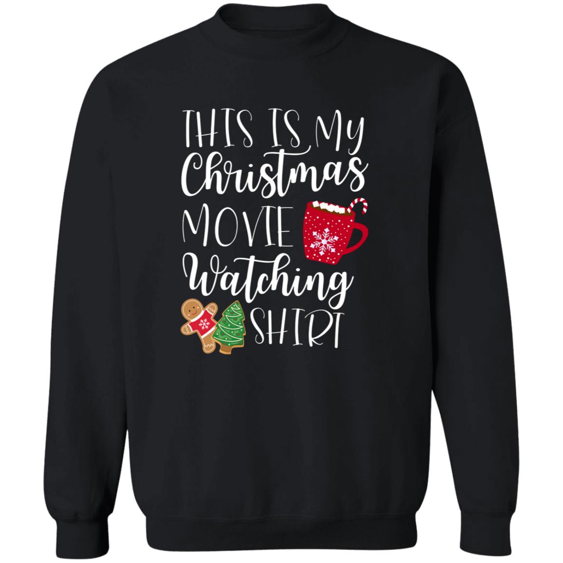 This is MY Christmas Movie Watching Shirt Pullover Sweatshirt