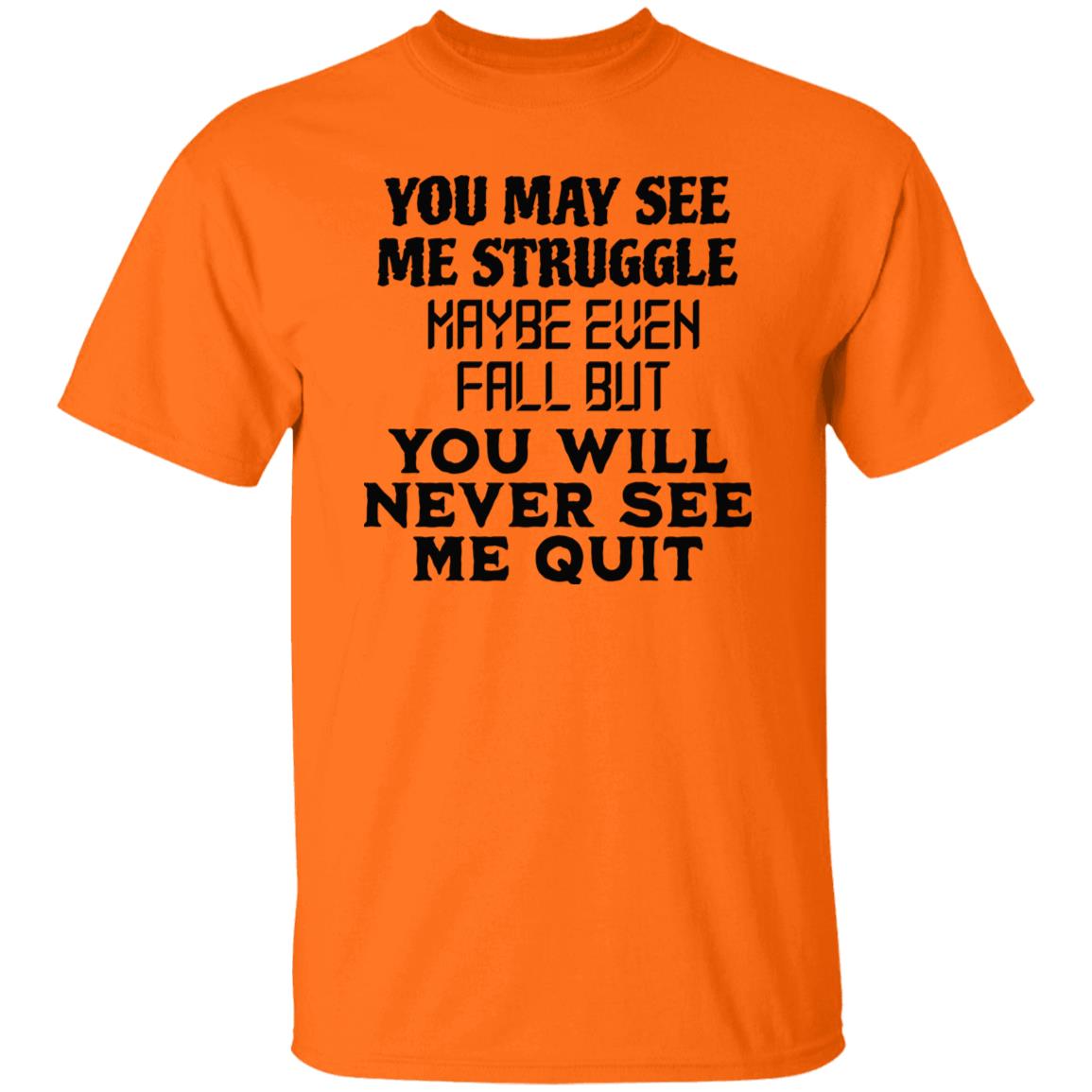 You May See Me T-Shirt