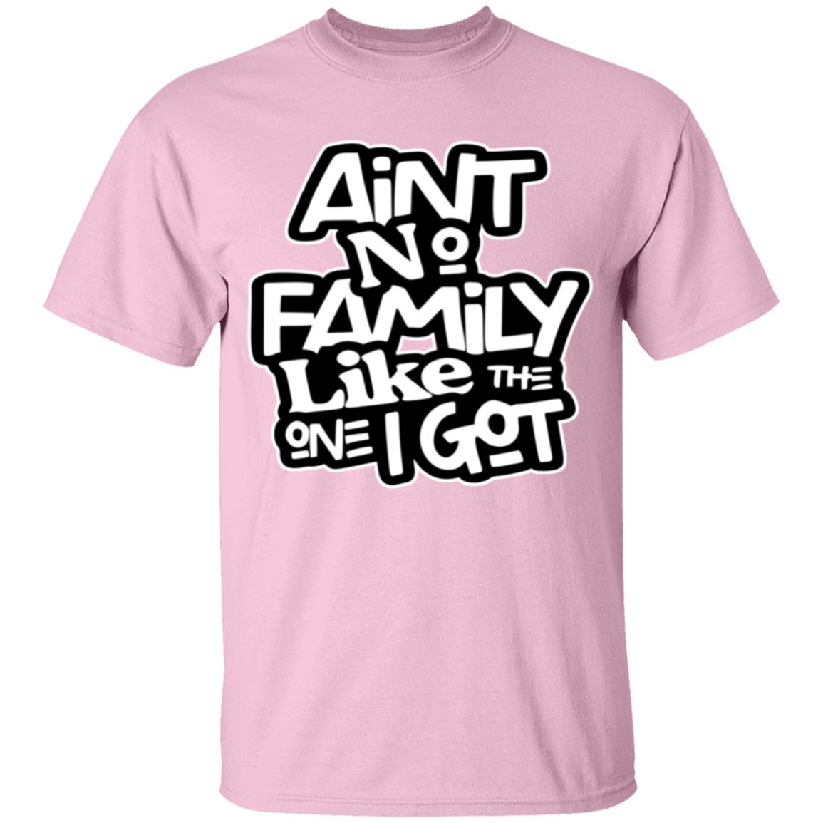 Ain't No Family Like the One I Got - Matching Family Shirt, Family Reunion Shirt, Family Shirts, Bulk Order Shirts