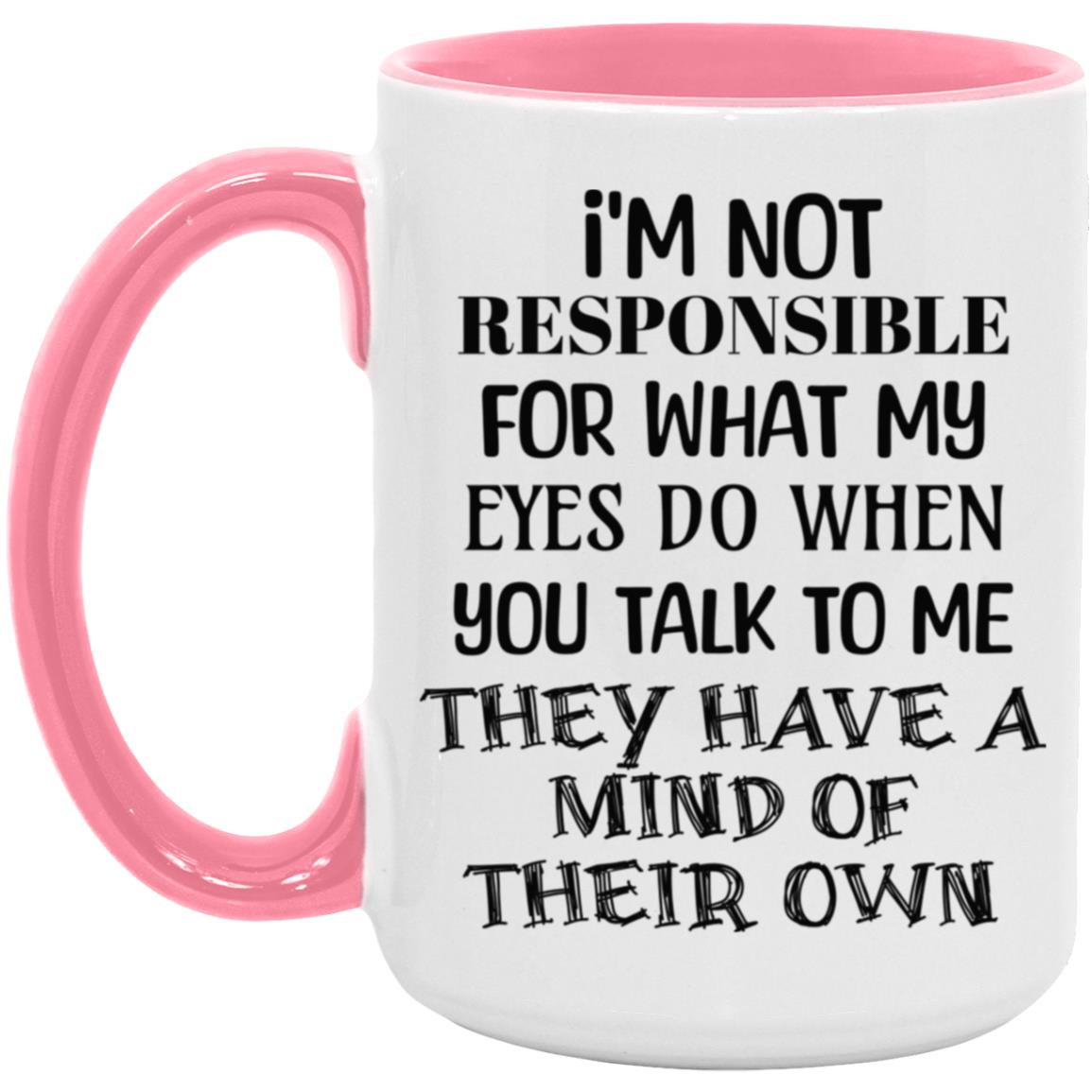 I'm Not Responsible Mugs