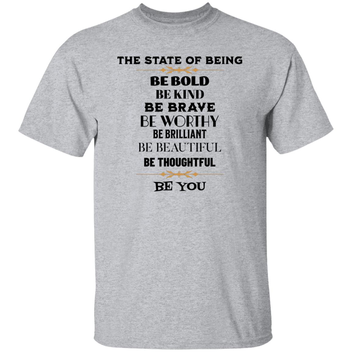 The State of Being T-Shirt