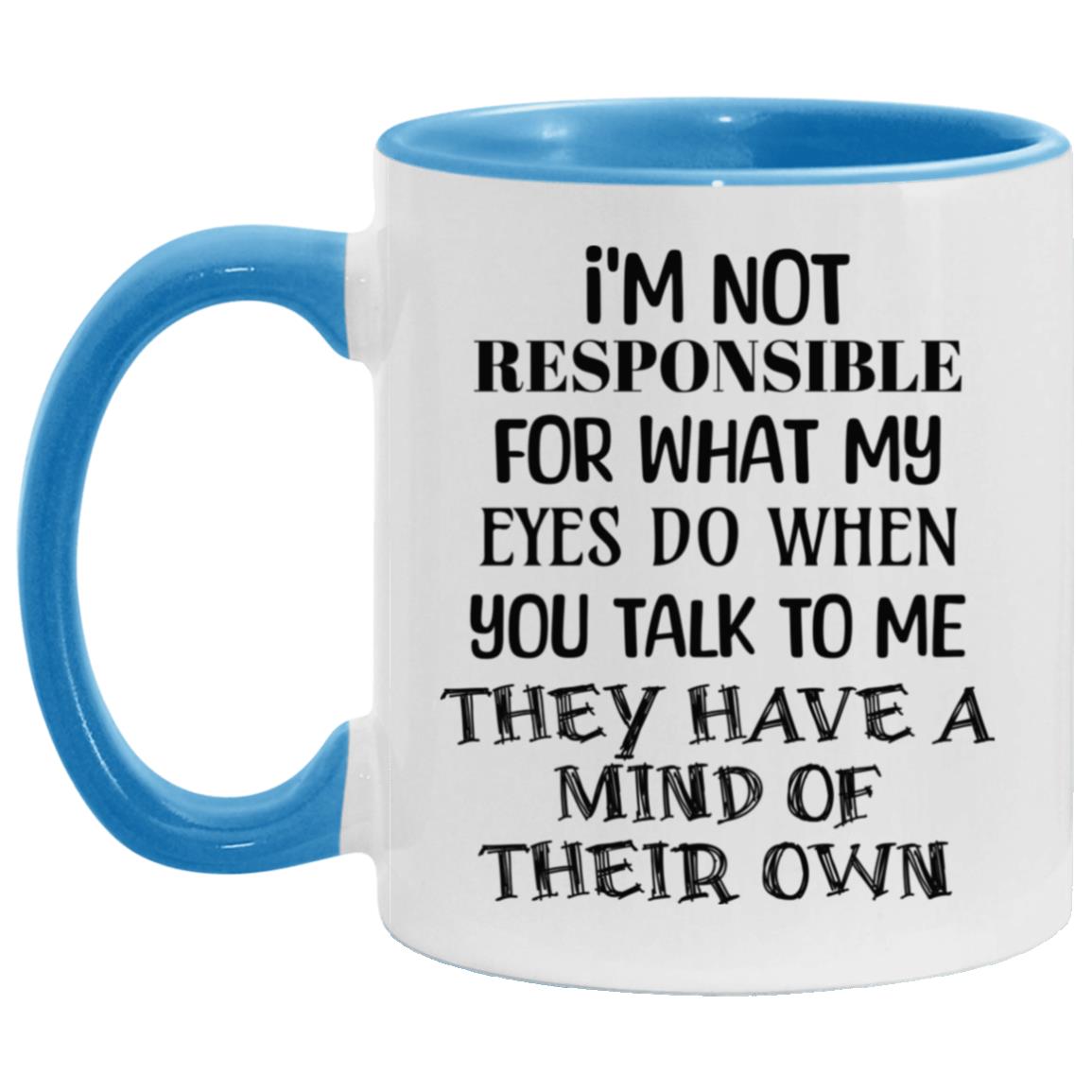 I'm Not Responsible Mugs