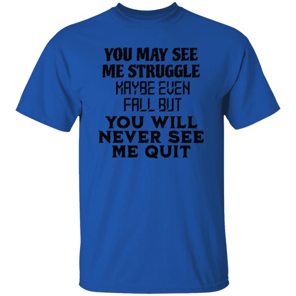 You May See Me T-Shirt