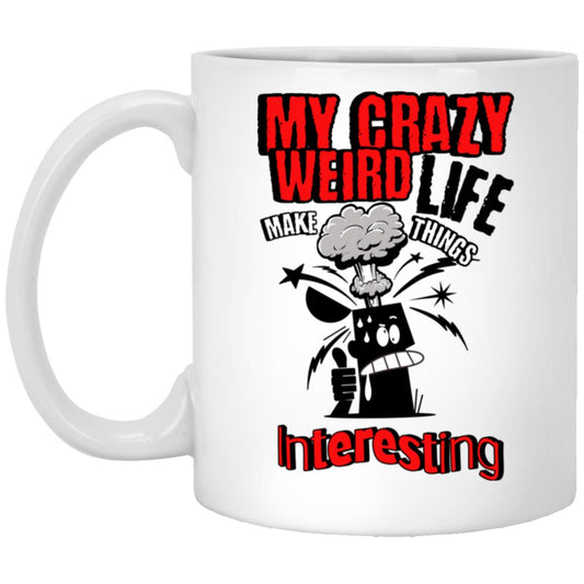 My Crazy Weird Life Mugs