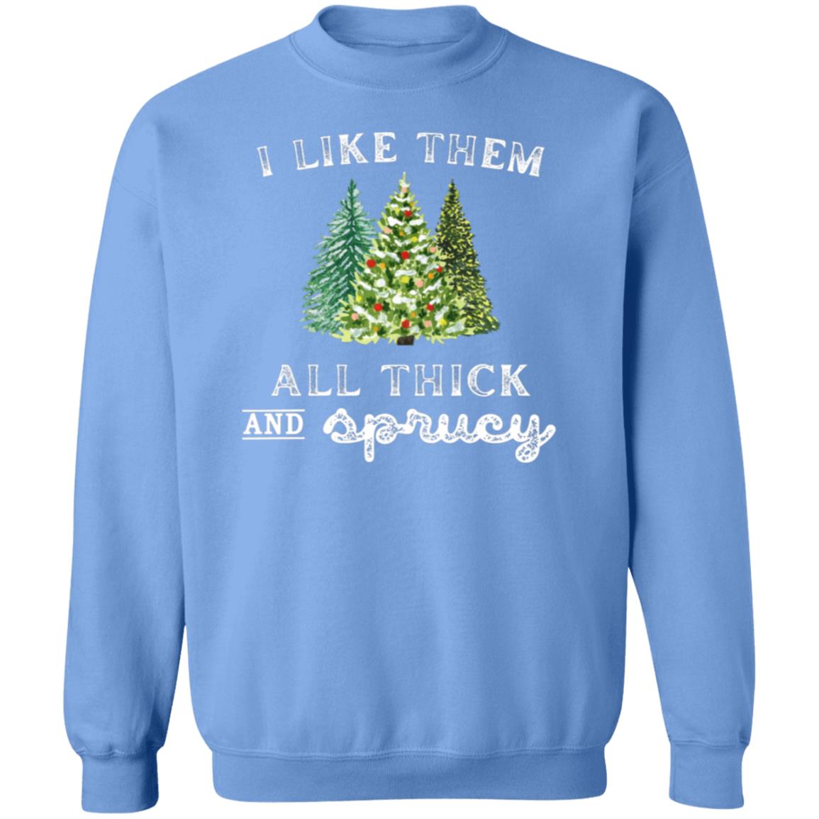 I Like Them All Thick Unisex Sweatshirt