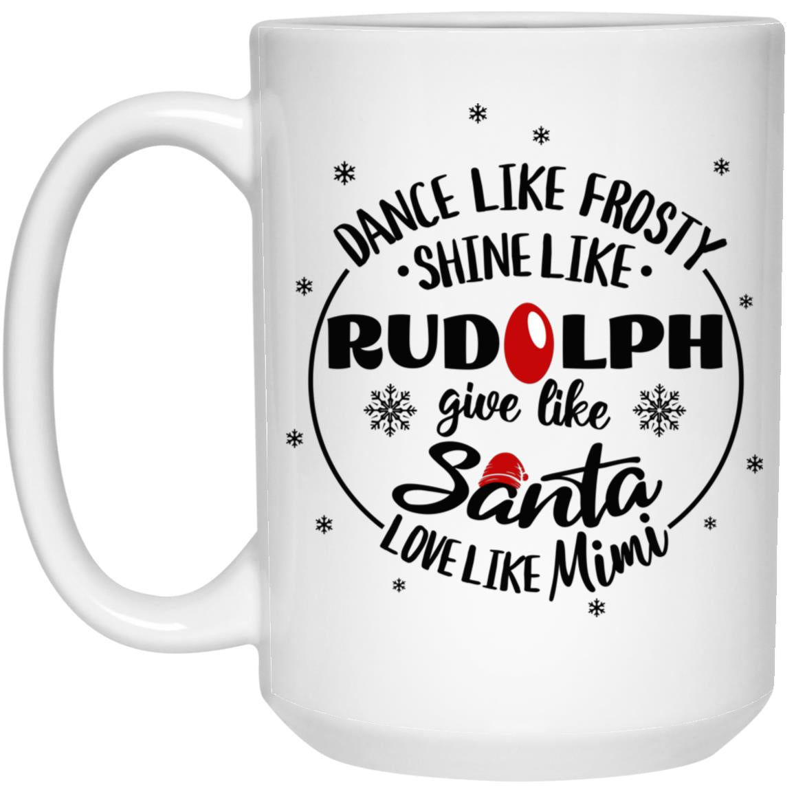 Dance Like Frosty Nana, Gigi, Mimi, Granny Mugs