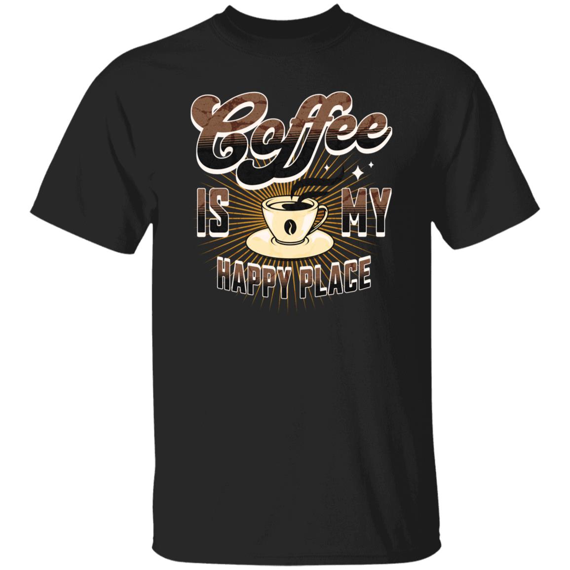 Coffee Is My Happy Place Funny Novelty Unisex T-Shirt