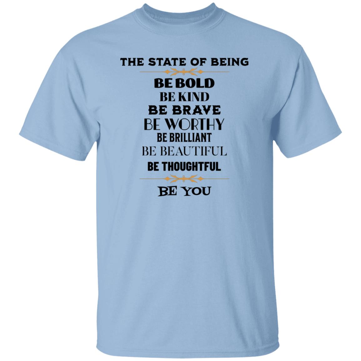 The State of Being T-Shirt