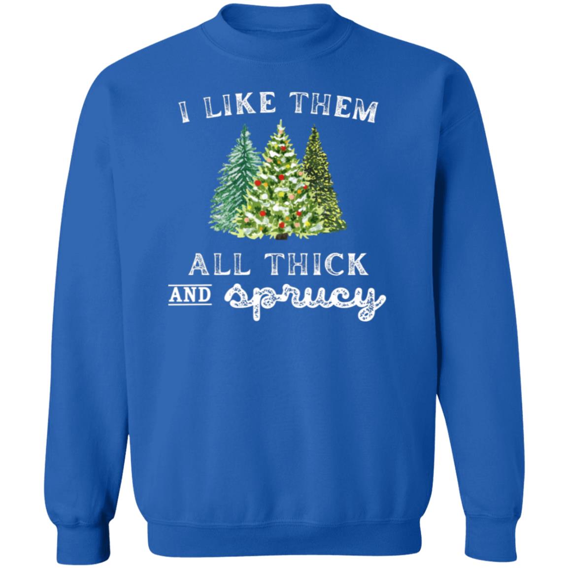 I Like Them All Thick Unisex Sweatshirt