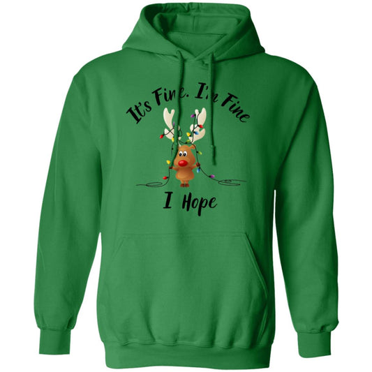 It's Fine, I'm Fine I Hope Pullover Hoodie