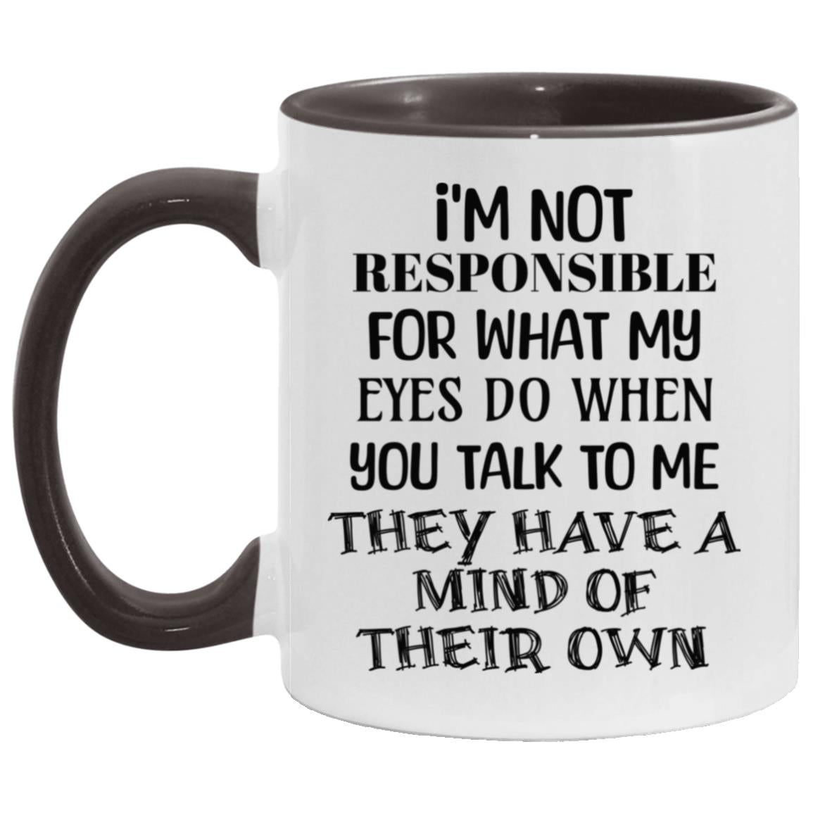 I'm Not Responsible Mugs