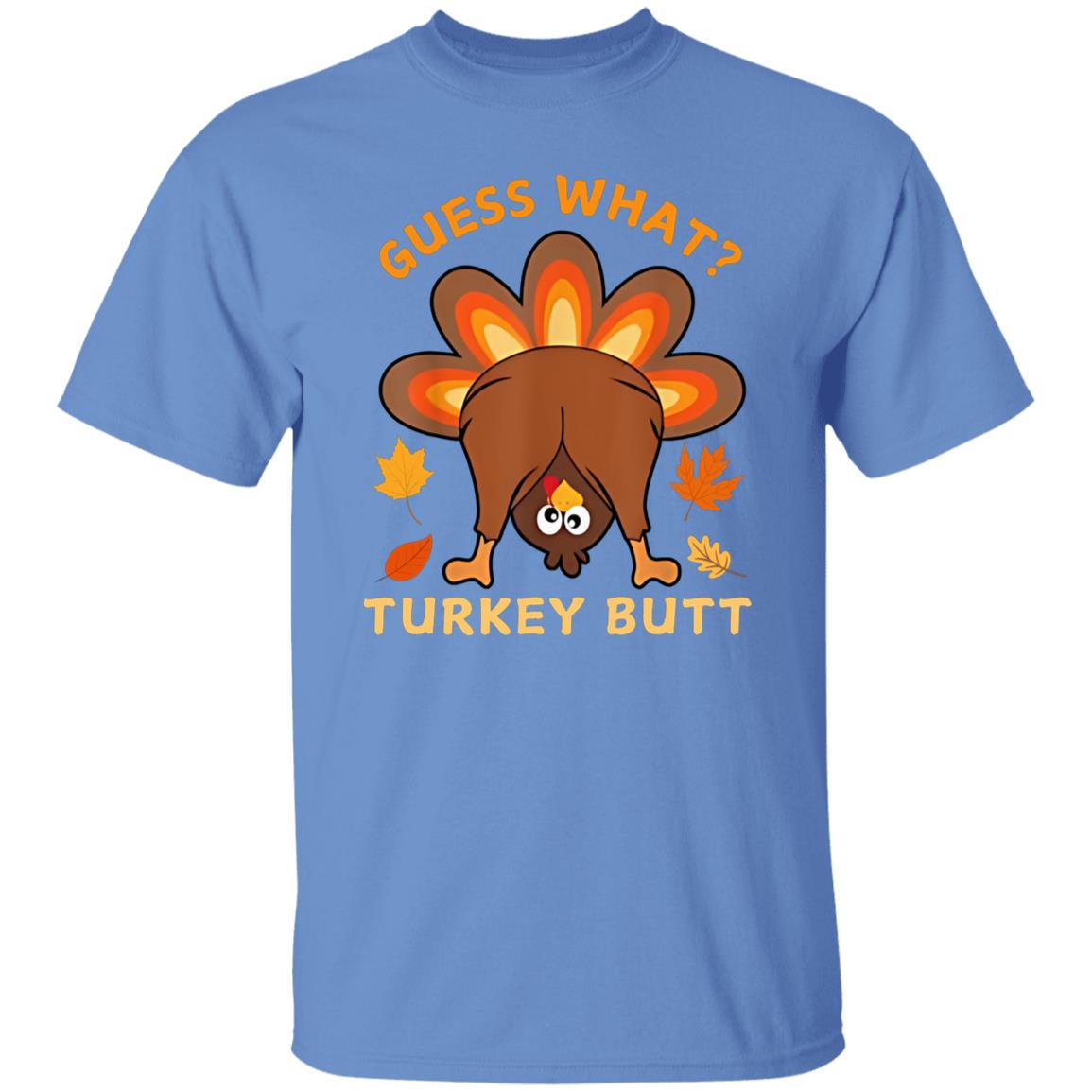 Funny Thanksgiving Guess What Turkey Butt T-Shirt