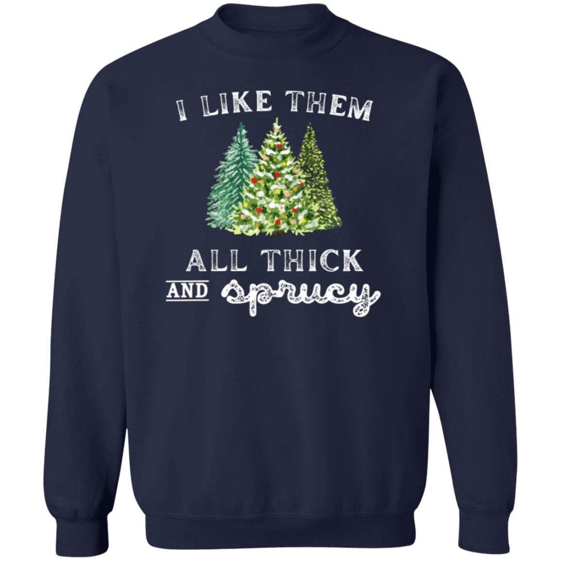 I Like Them All Thick Unisex Sweatshirt