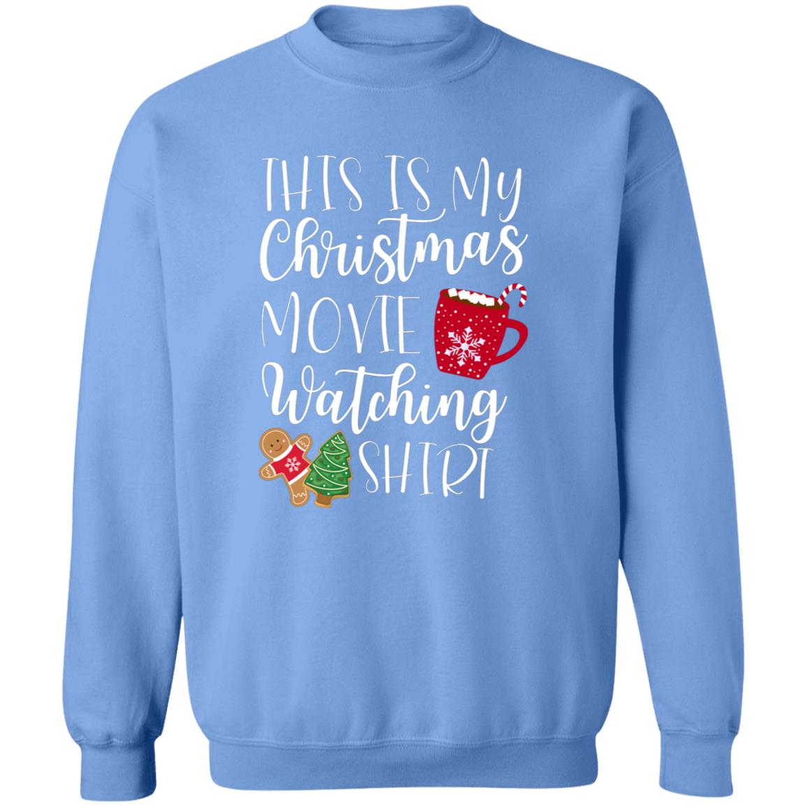 This is MY Christmas Movie Watching Shirt Pullover Sweatshirt