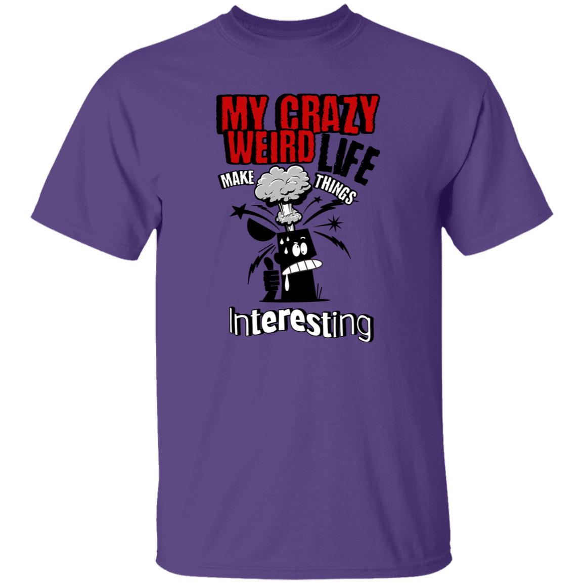 Unisex T-Shirt Funny My Crazy Weird Life Sarcastic Joke Tee Short Sleeve Unisex T-Shirt