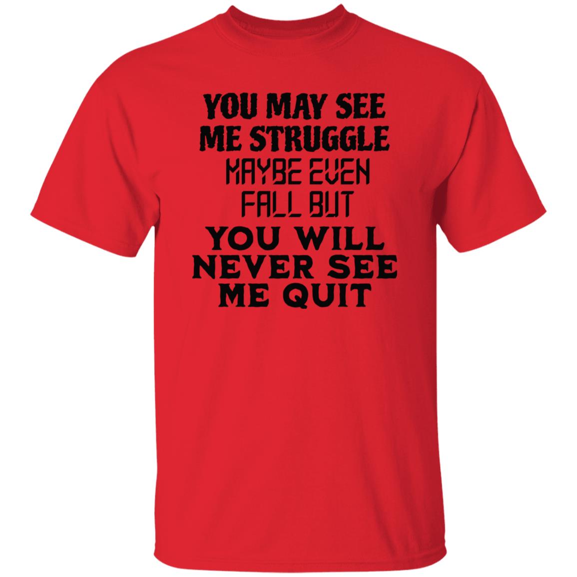 You May See Me T-Shirt