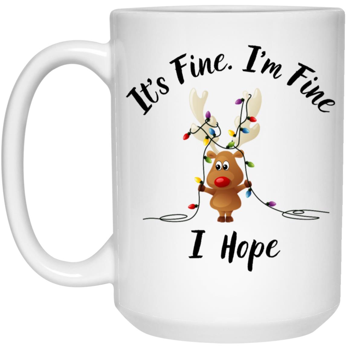 I'm Fine, It's Fine Reindeer Mugs