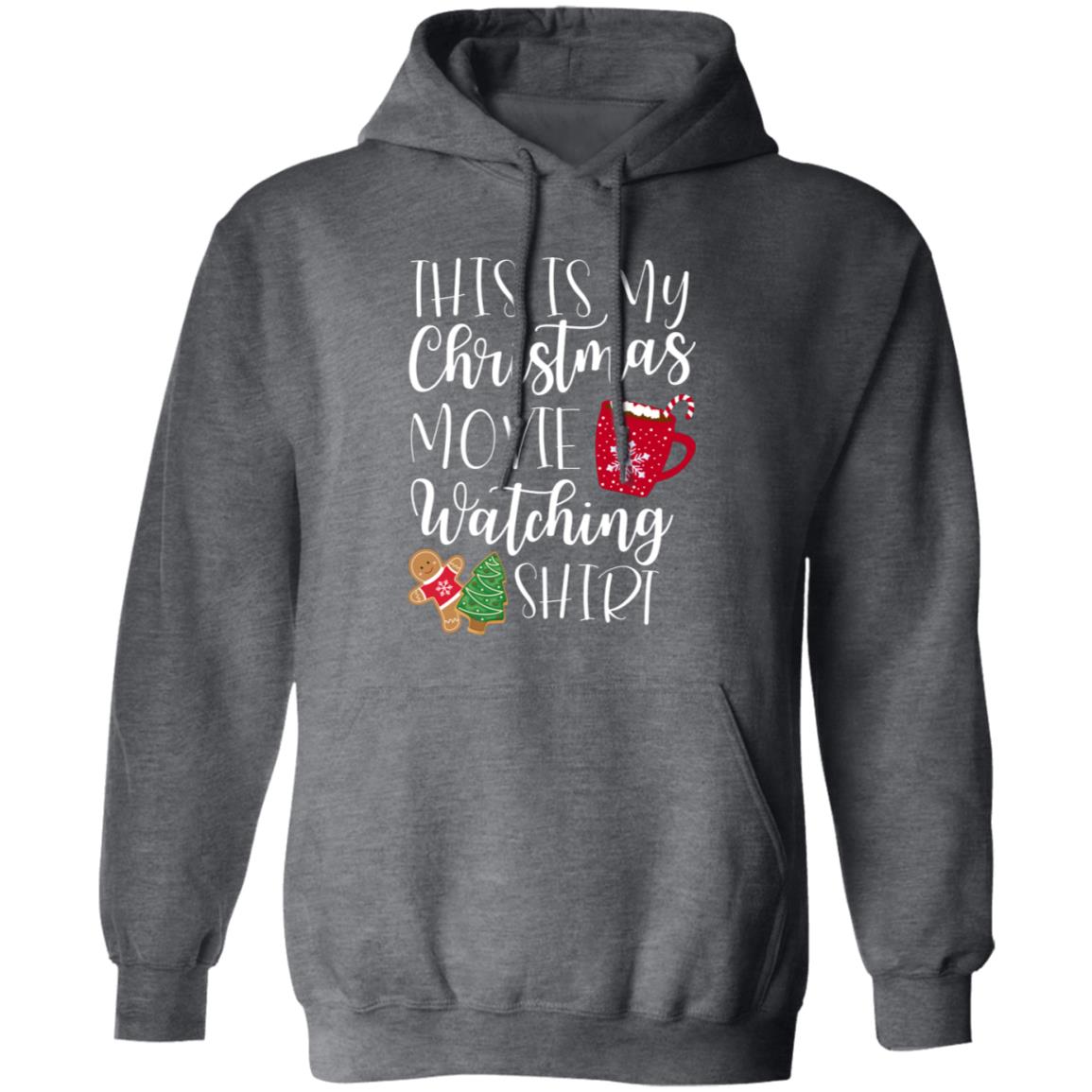 This is MY Christmas Movie Watching Shirt Pullover Hoodie