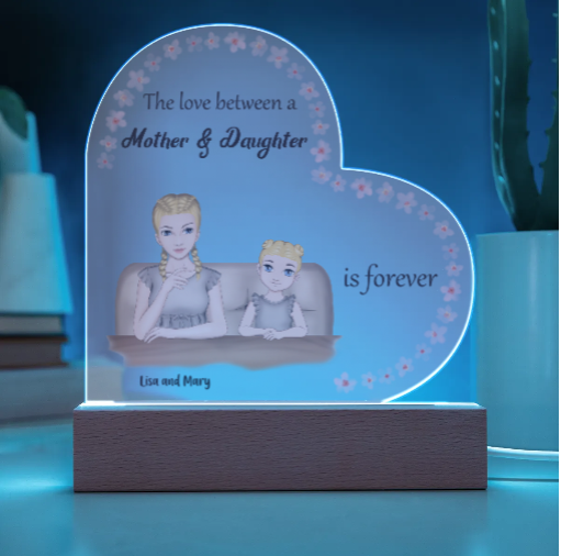 The Love Between a Mother and Daughter is Forever Acrylic Heart Plaque