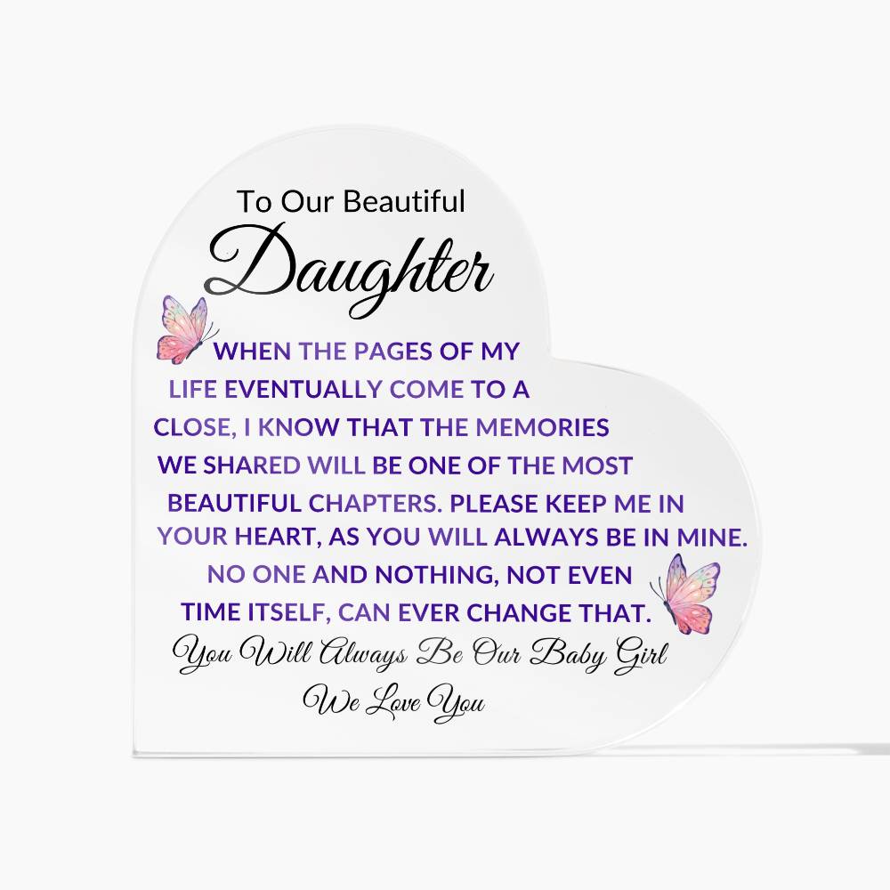 To My Beautiful Daughter Delightful Heart-Shaped Acrylic Plaque - Exquisite Desk Decoration, Perfect Gift for Daughter on Special Occasions like Graduation, Birthday, Wedding, Christmas, and New Year