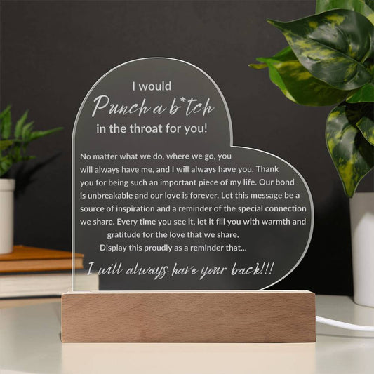 I Would Punch a B*tch in the Throat for You Engraved Acrylic Plaque