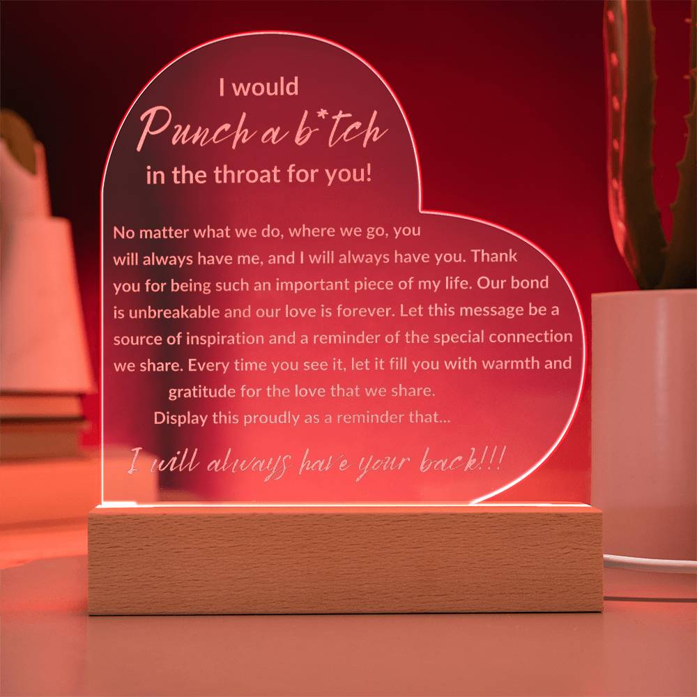 I Would Punch a B*tch in the Throat for You Engraved Acrylic Plaque