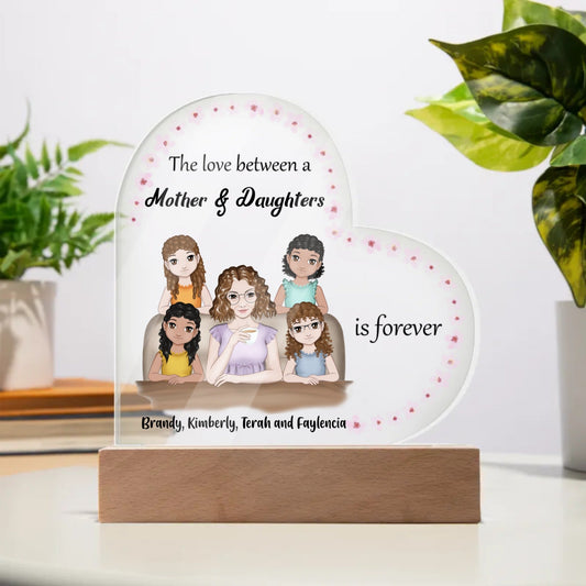 The Love Between a Mother and Daughter is Forever Acrylic Heart Plaque